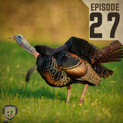 EP:27 | Understanding the Gobble with George Mayfield Pt. 1