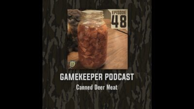 Canned Deer Meat | GameKeeper Podcast EP48