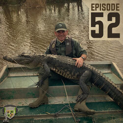 EP:52 | Alligator Season with Ricky Flynt