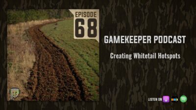 EP:68 | Creating Whitetail Hotspots