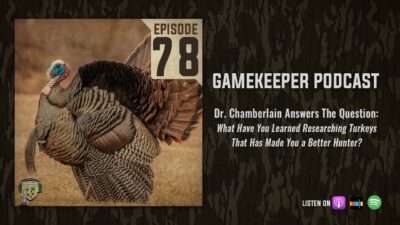 EP:78 | Dr Chamberlain: What have you learned researching turkeys that has made you a better hunter?