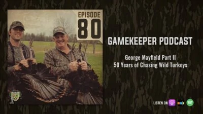 Ep:80 | George Mayfield Part II: 50 Years of Chasing Wild Turkeys