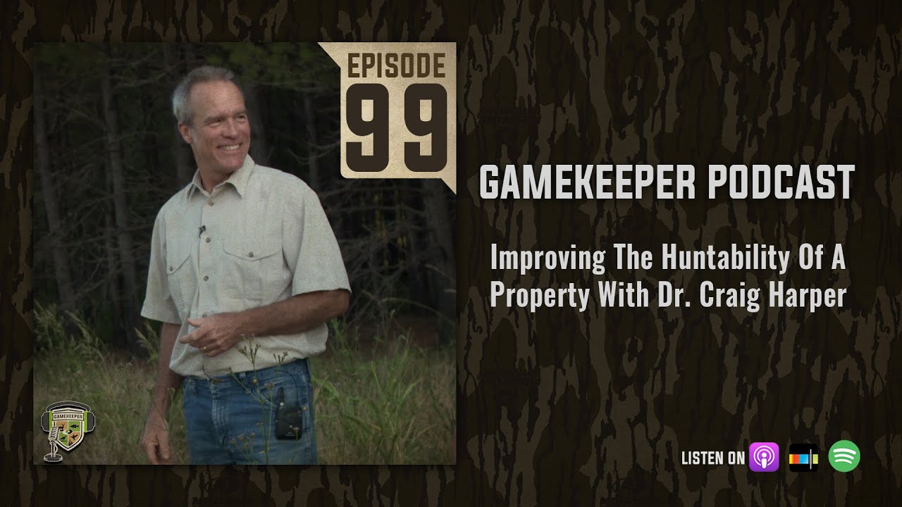 EP99 Improving the Huntability of a Property with Dr. Craig Harper