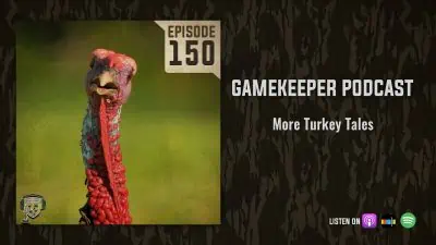 EP:150 | More Turkey Tales