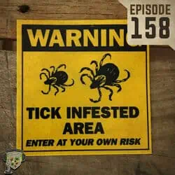 EP:158 | The Latest on Lyme Disease, Ticks, and Deer Blood as a Possible Cure