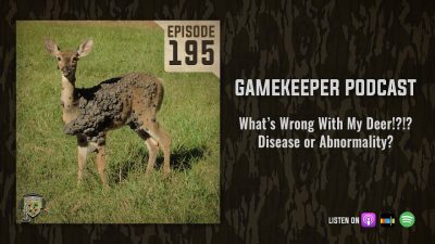 EP:195 | What’s Wrong With My Deer!?!? Disease or Abnormality?