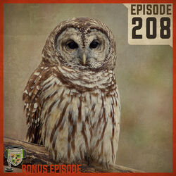 EP:208 | Understanding and Calling like a Barred Owl